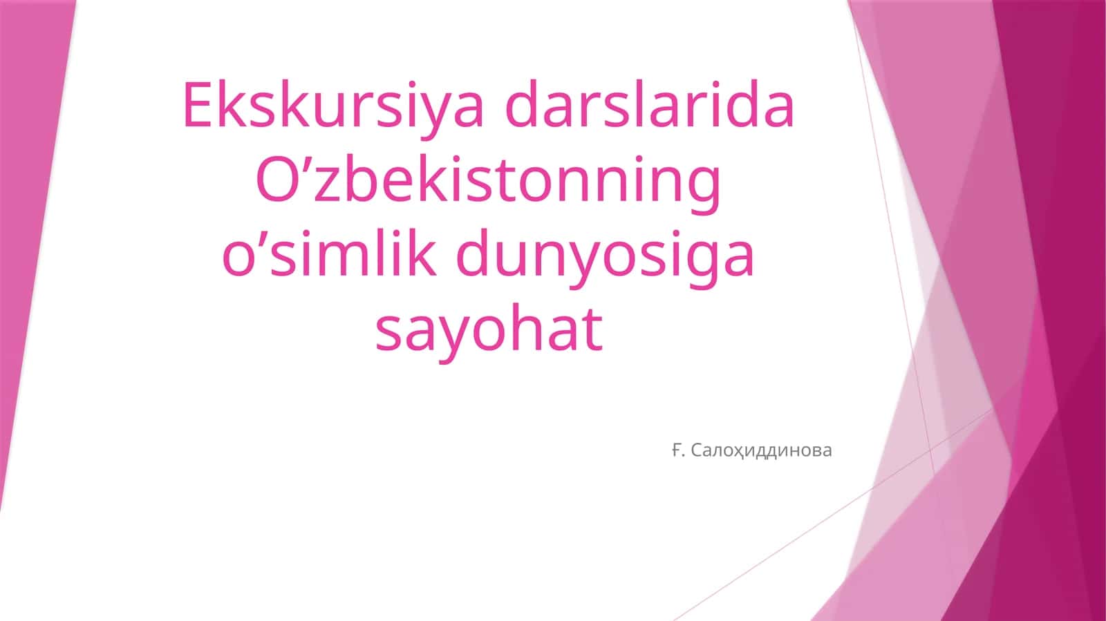 Ekskursiya darslarida Oʼzbekistonning oʼsimlik dunyosiga sayohat 1