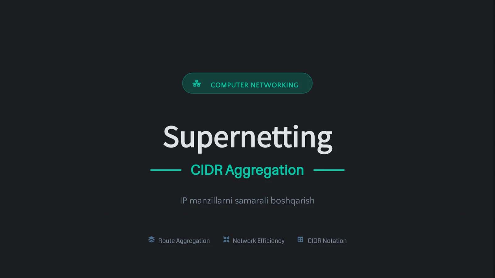 Supernetting (CIDR Aggregation) 1