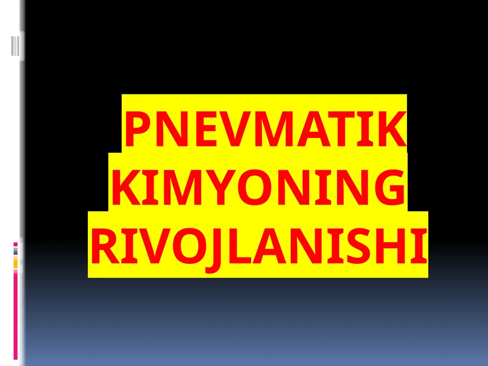 PNEVMATIK KIMYONING RIVOJLANISHI 1