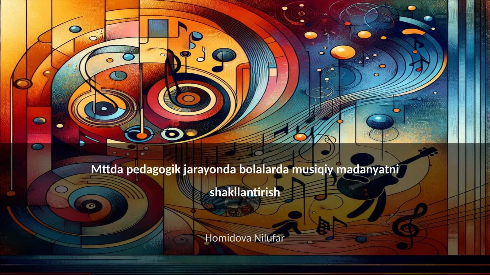 Mttda pedagogik jarayonda bolalarda musiqiy madanyatni shakllantirish 1