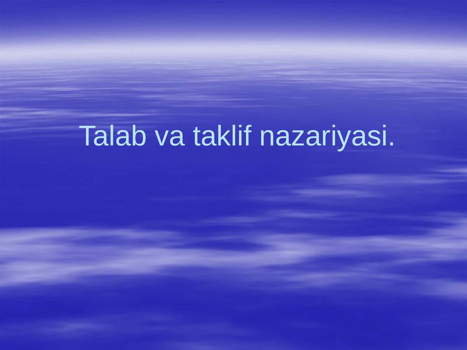 Talab va taklif nazariyasi 1