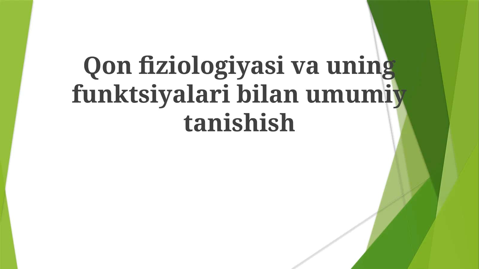Qon fiziologiyasi va uning funksiyalari bilan umumiy tanishish 1