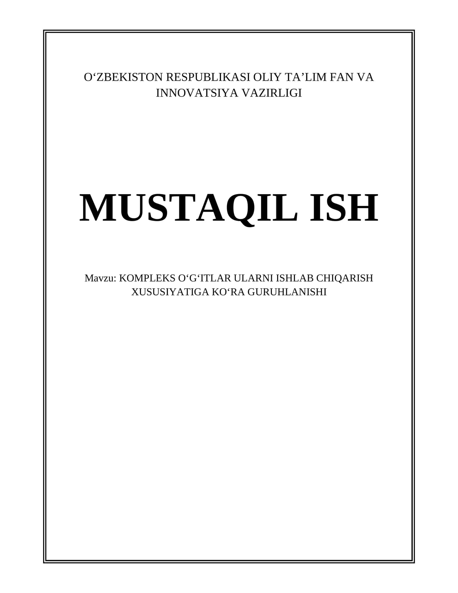 KOMPLEKS O‘G‘ITLAR ULARNI ISHLAB CHIQARISH XUSUSIYATIGA KO‘RA GURUHLANISHI 1