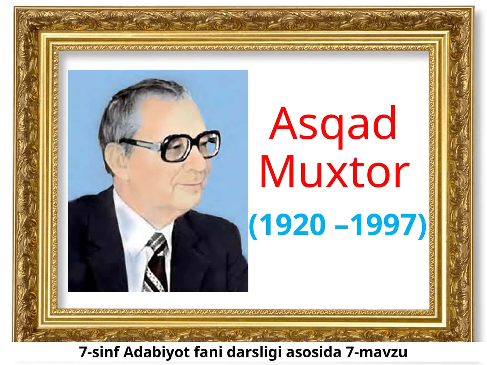 7-sinf Аsqаd Muхtоr hayoti va ijodi 1