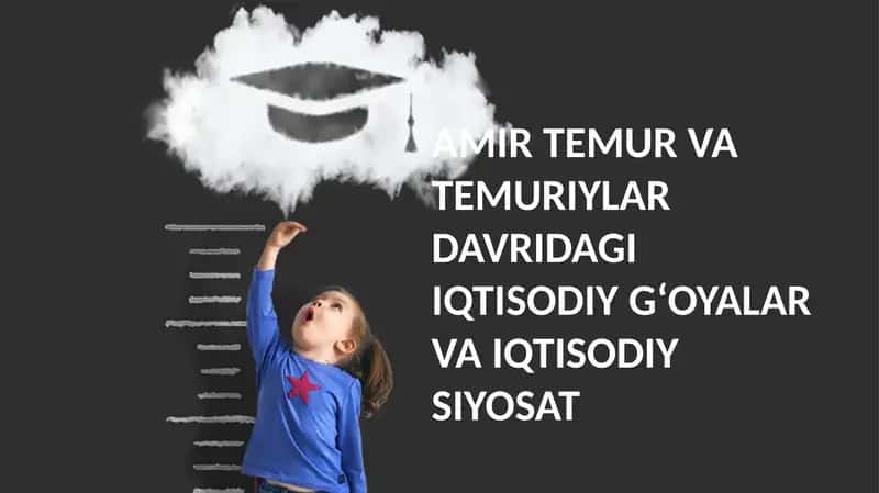 AMIR TEMUR VA TEMURIYLAR DAVRIDAGI IQTISODIY GʻOYALAR VA IQTISODIY SIYOSAT 1
