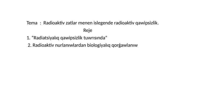 Radioaktivzatlar menen islegen radioaktiv qawipsizlik 1