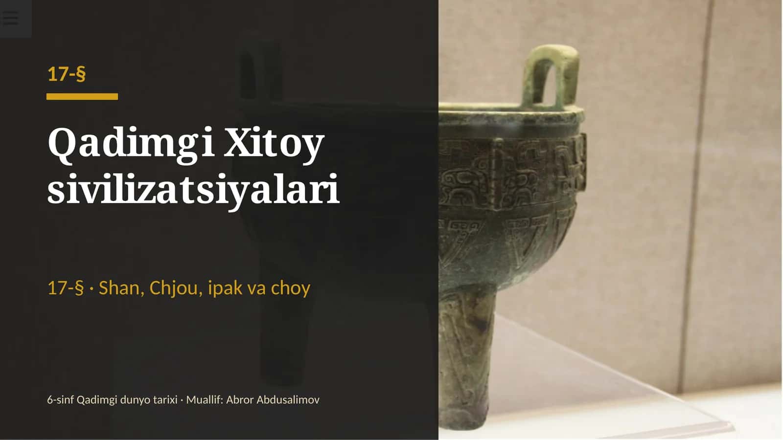 Qadimgi Xitoy: Shan va Chjou davlatlari, ipak, choy va ko'p podsholiklar davri (17-§, 6-sinf, 16 slayd) 1