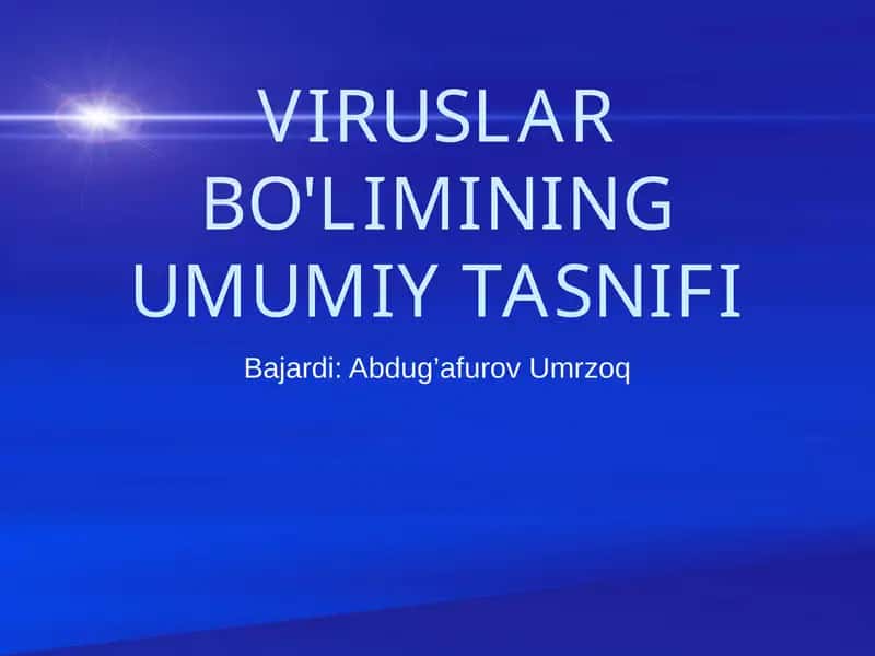 VIRUSLAR BO'LIMINING UMUMIY TASNIFI 1