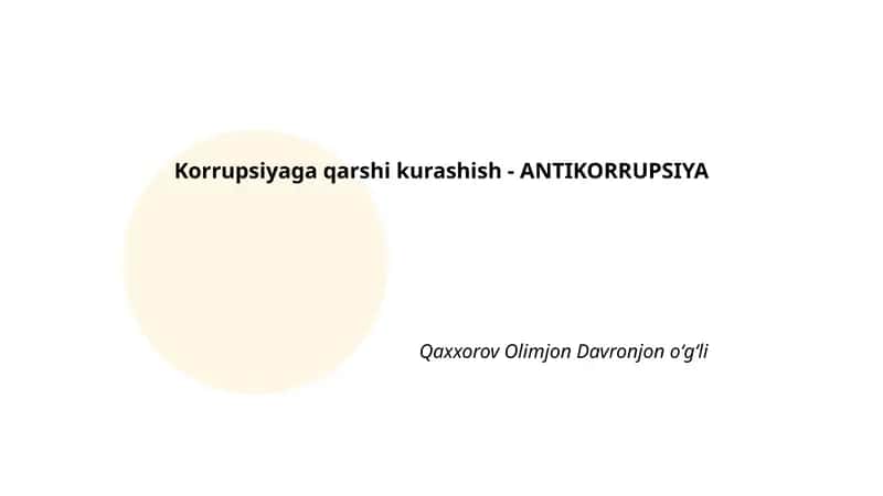 Korrupsiyaga qarshi kurashish - ANTIKORRUPSIYA 1