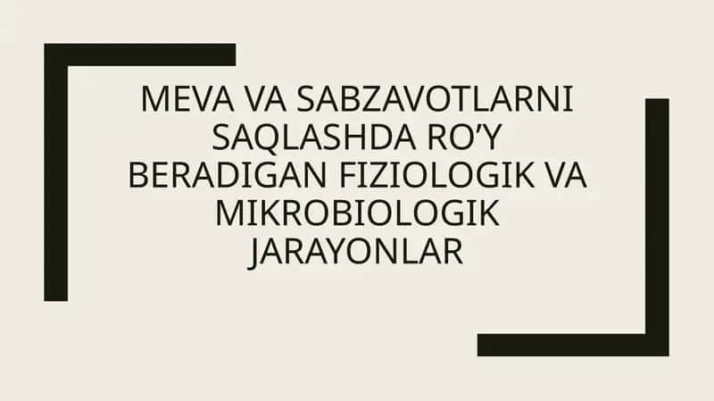 Mevavasabzavotlarnisaqlashdaro’yberadiganfiziologikvamikrobiologikjarayonlar 1