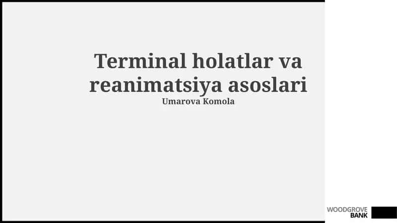 Terminal holatlar va reanimatsiya asoslari 1