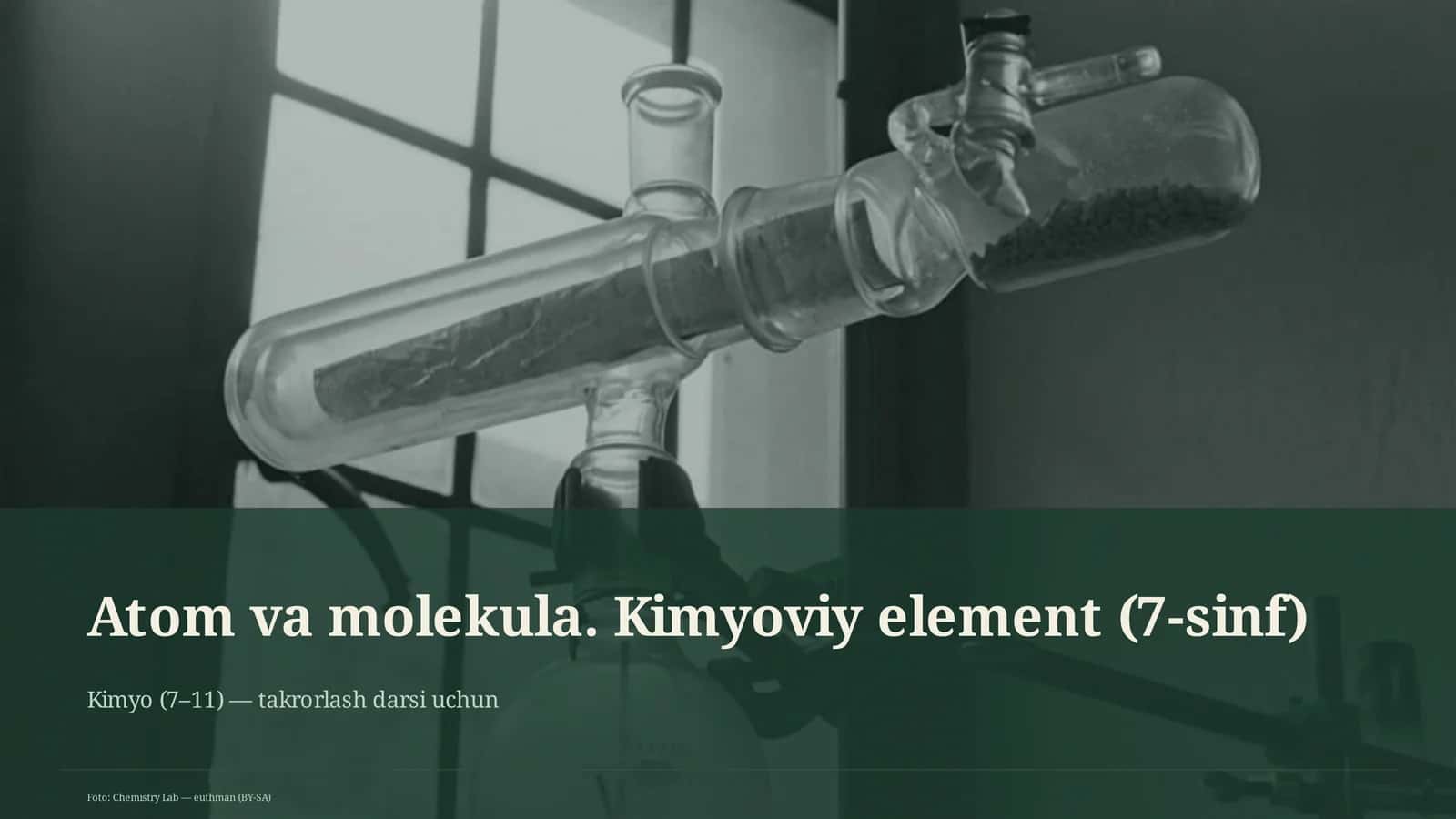Atom va molekula. Kimyoviy element (7-sinf) 1