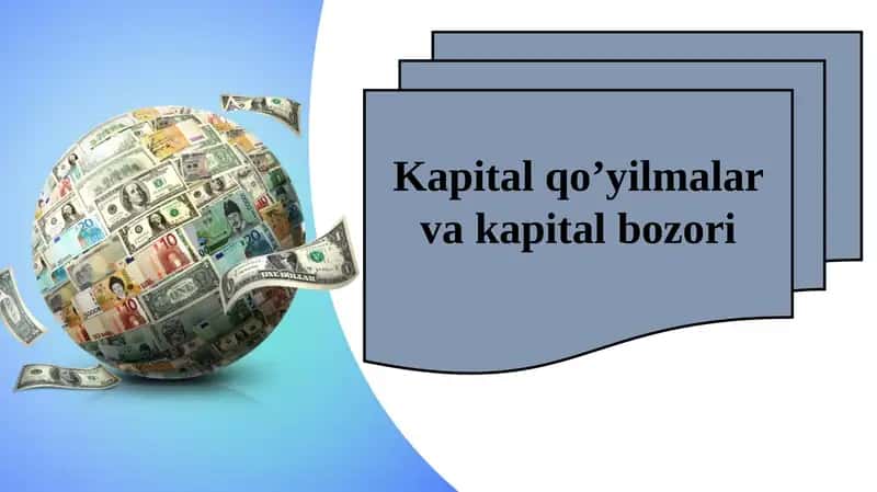 Kapital qo'yilmalar va kapital bozori 1