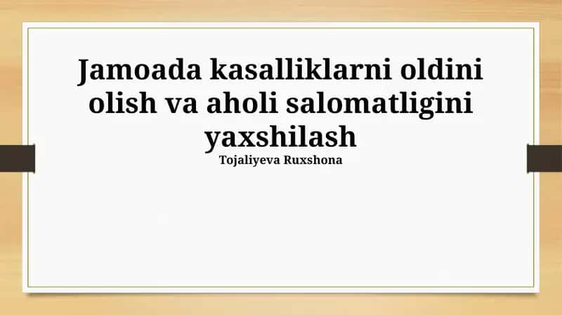 Jamoada kasalliklarni oldini olish va aholi salomatligini yaxshilash 1