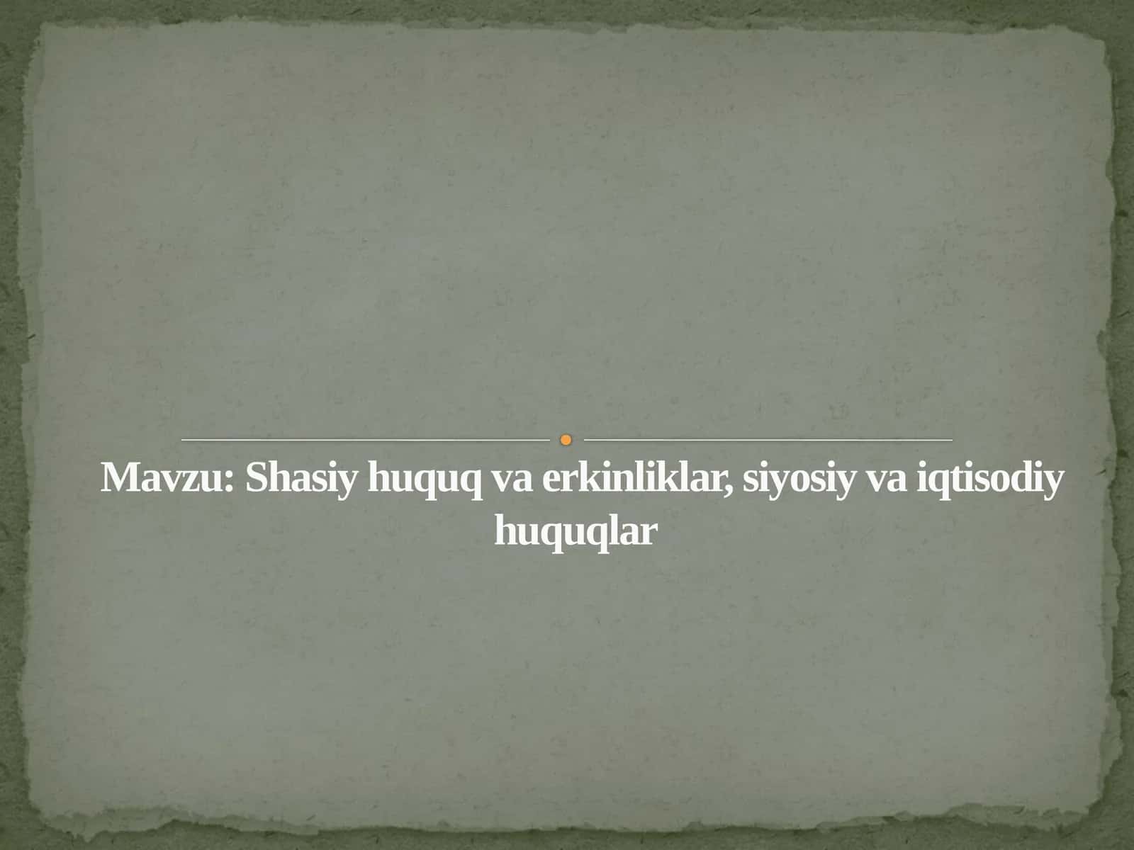 Shasiy huquq va erkinliklar, siyosiy va iqtisodiy huquqlar 1