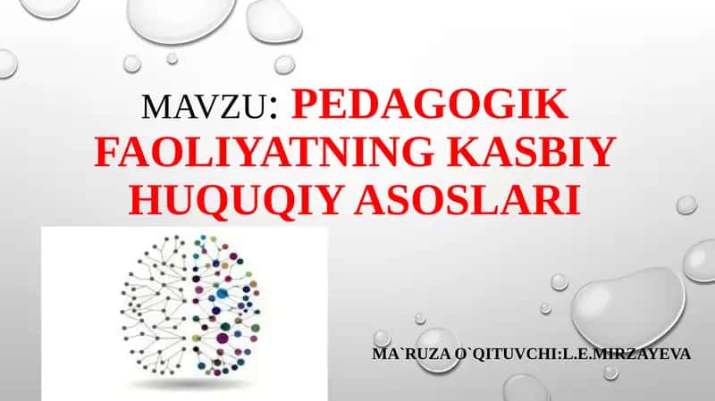 Pedagogik faoliyatning kasbiy huquqiyasoslari 1