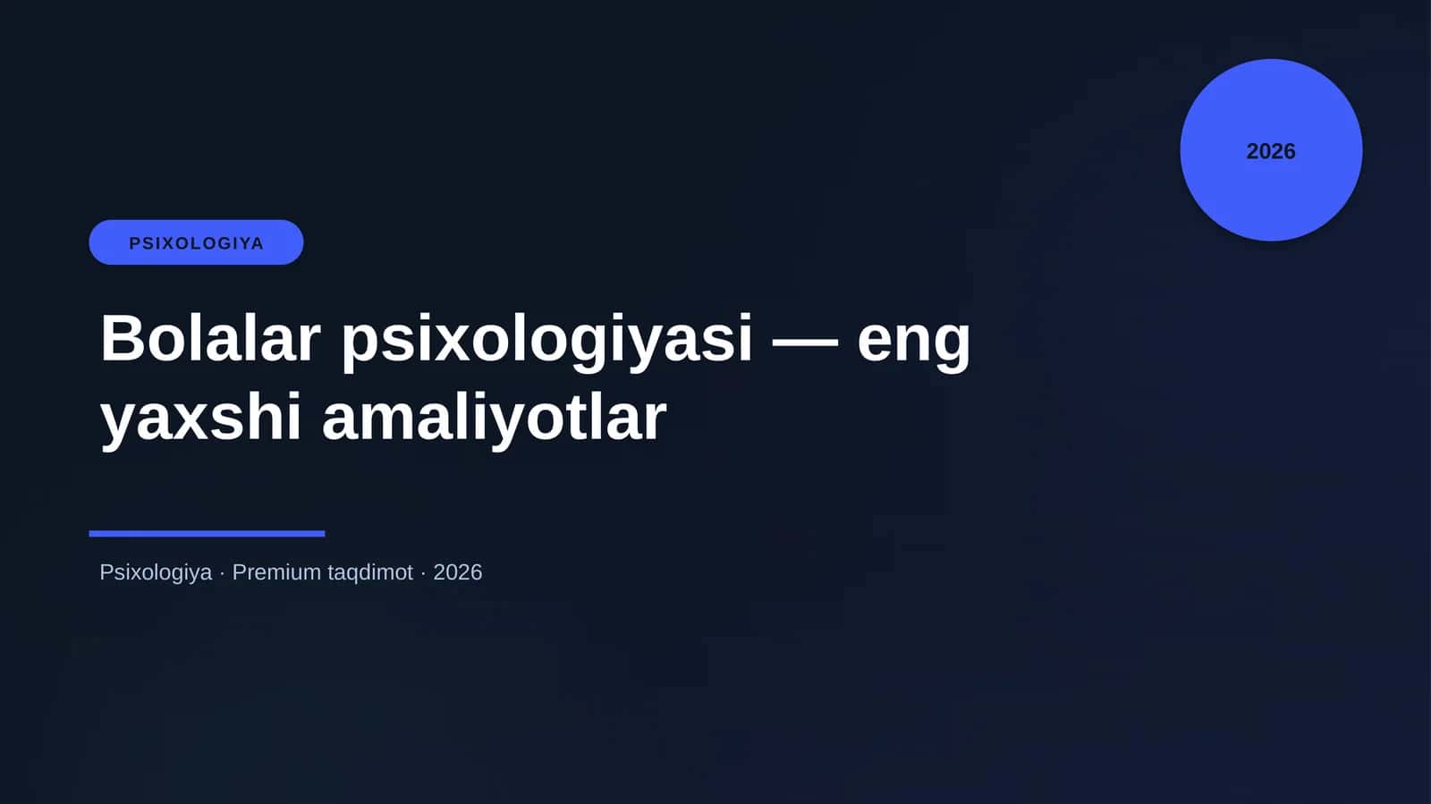 Bolalar psixologiyasi — eng yaxshi amaliyotlar 1