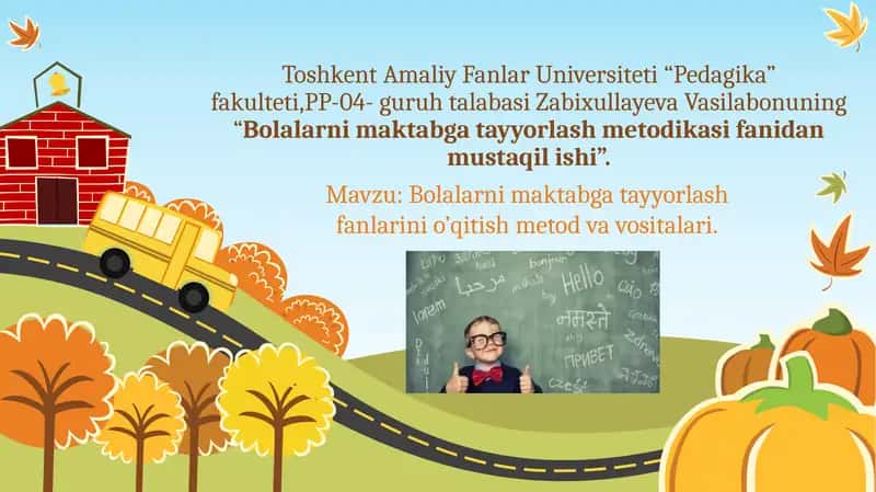 Bolalarni maktabga tayyorlash fanlarini o’qitish metod va vositalari 1