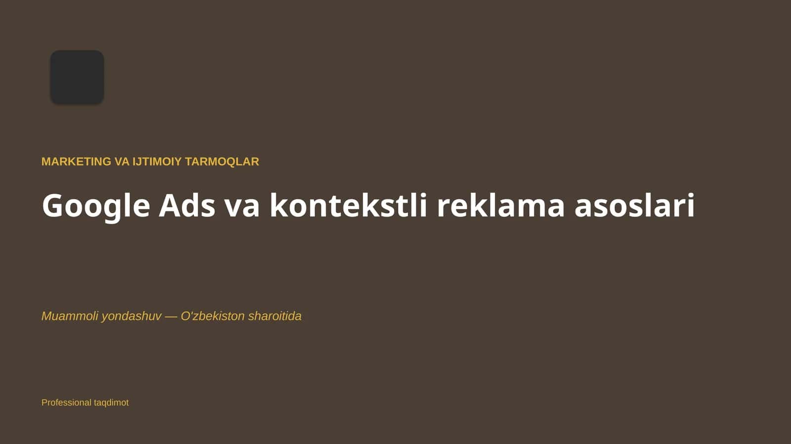 Google Ads va kontekstli reklama asoslari 1