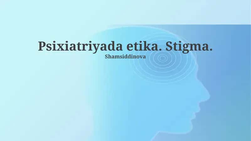 Psixiatriyada axloq va stigma: Kirish 1
