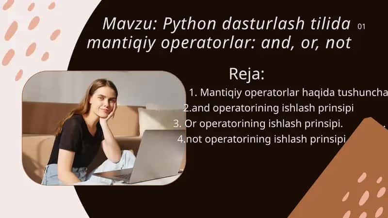 Python dasturlash tilida mantiqiy operatorlar: and, or, not 1