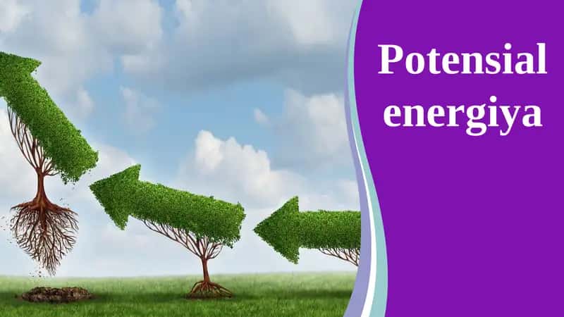 Potensial energiya 1