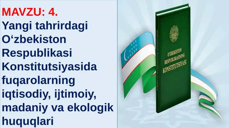 YangitahrirdagiO‘zbekiston Respublikasi Konstitutsiyasida fuqarolarning iqtisodiy, ijtimoiy, madaniy va ekologik huquqlari 1