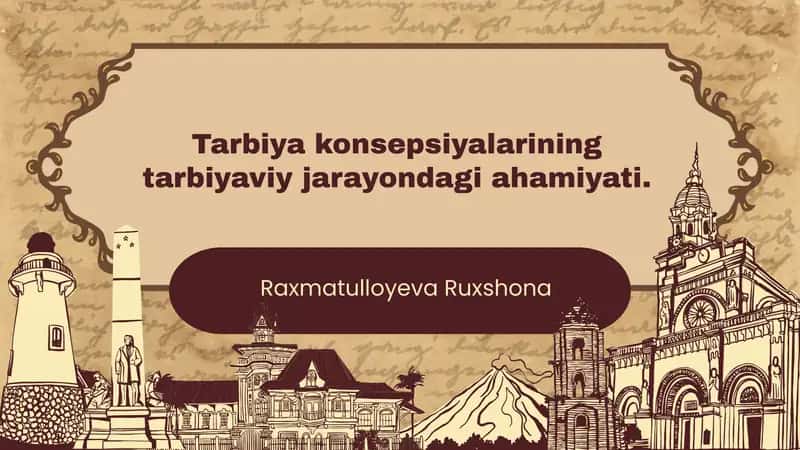 Tarbiya konsepsiyalarining tarbiyaviy jarayondagi ahamiyati 1
