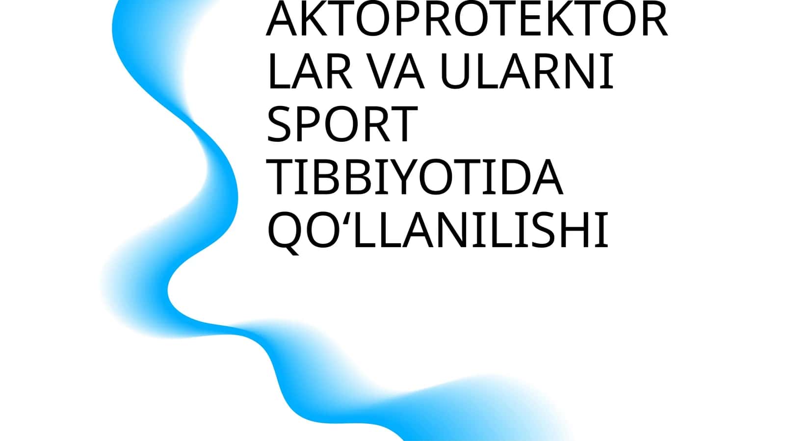 AKTOPROTEKTORLAR VA ULARNI SPORT TIBBIYOTIDA QOʻLLANILISHI 1