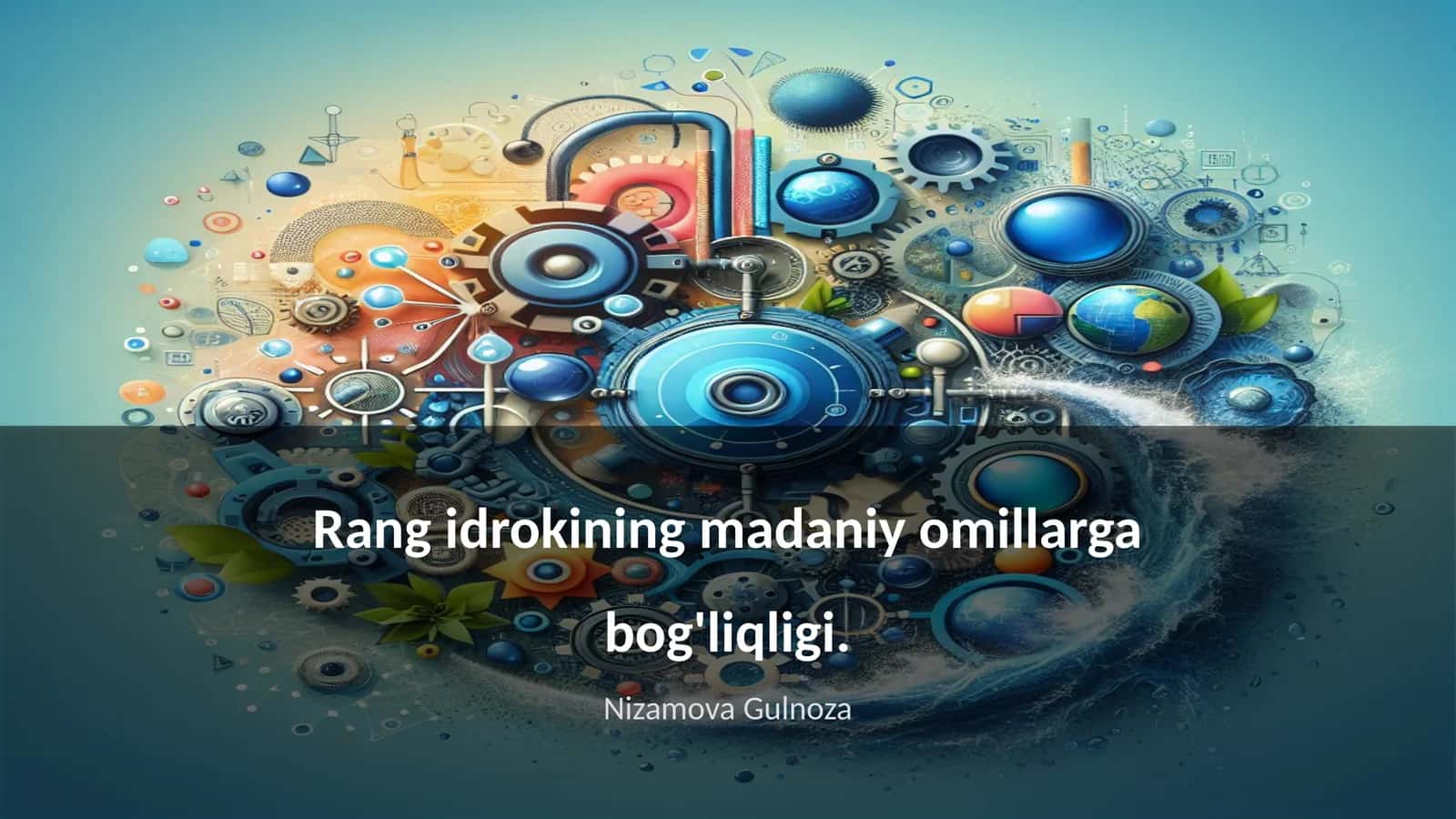 Rang idrokining madaniy omillarga bog'liqligi 1