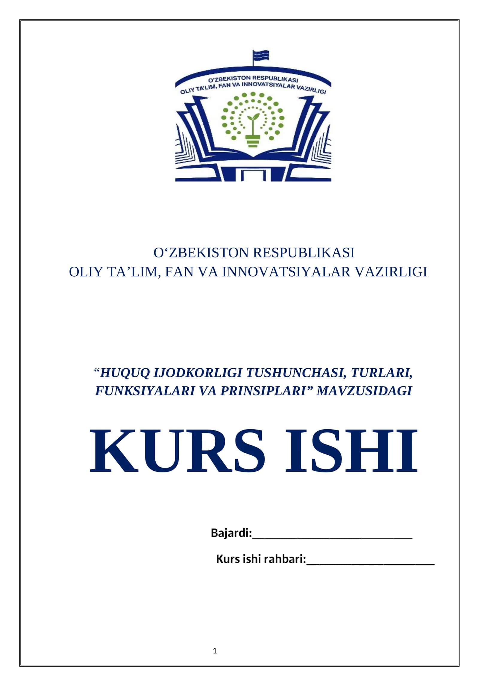 “HUQUQ IJODKORLIGI TUSHUNCHASI, TURLARI, FUNKSIYALARI VA PRINSIPLARI” MAVZUSIDAGI KURS ISHI 1