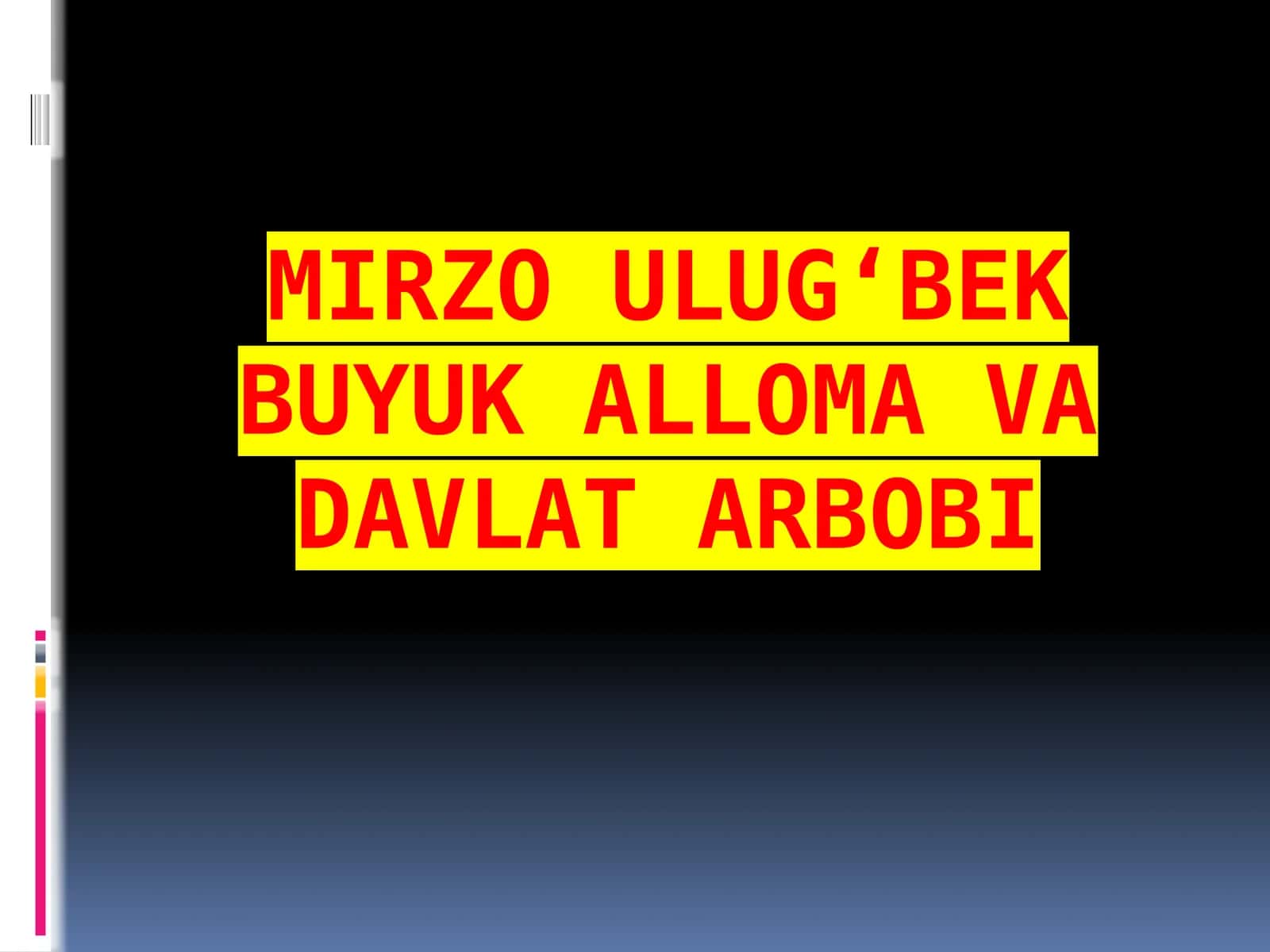 Mirzo Ulug‘bek buyuk alloma va davlat arbobi 1