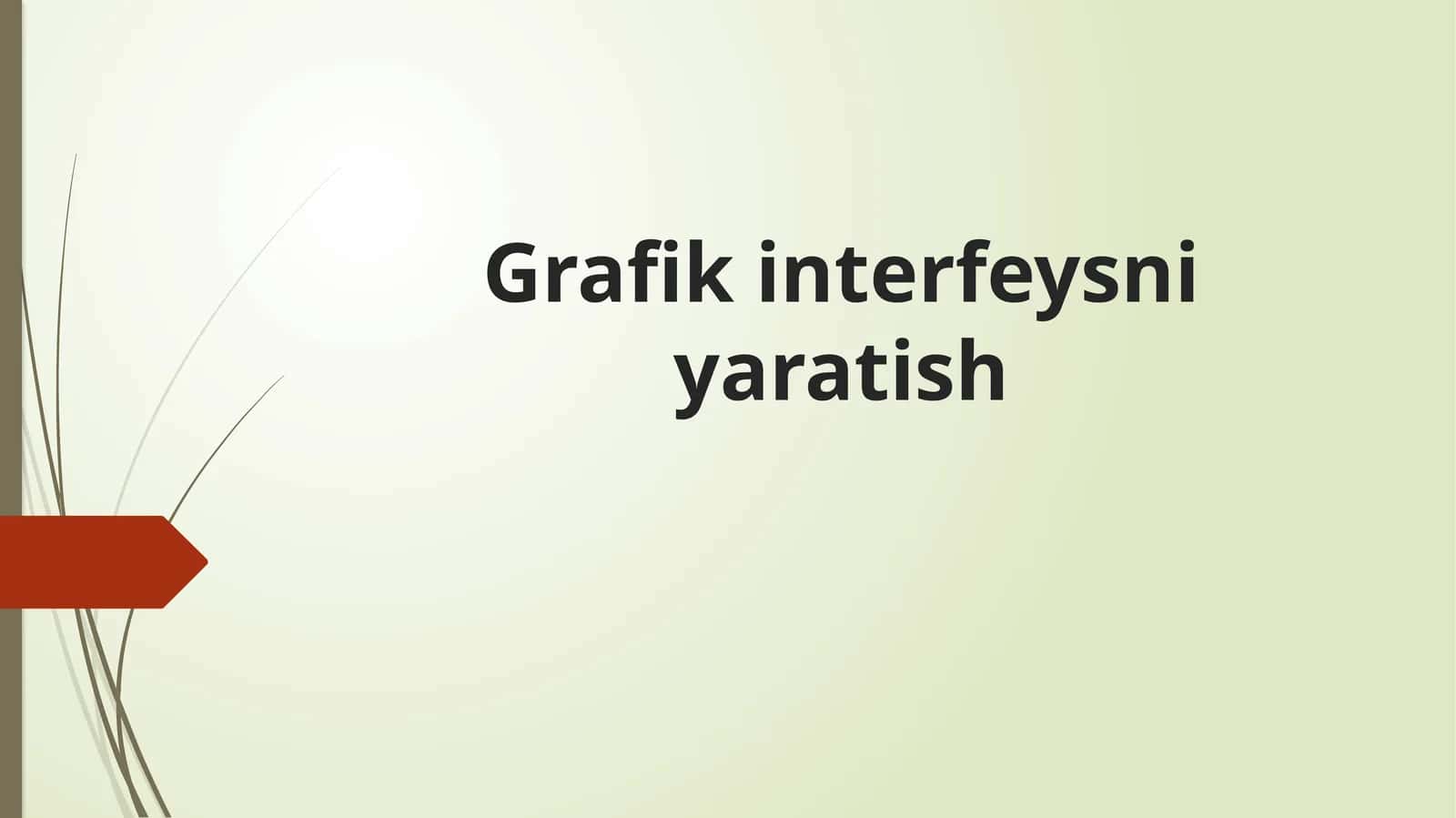 Grafik interfeysni yaratish 1