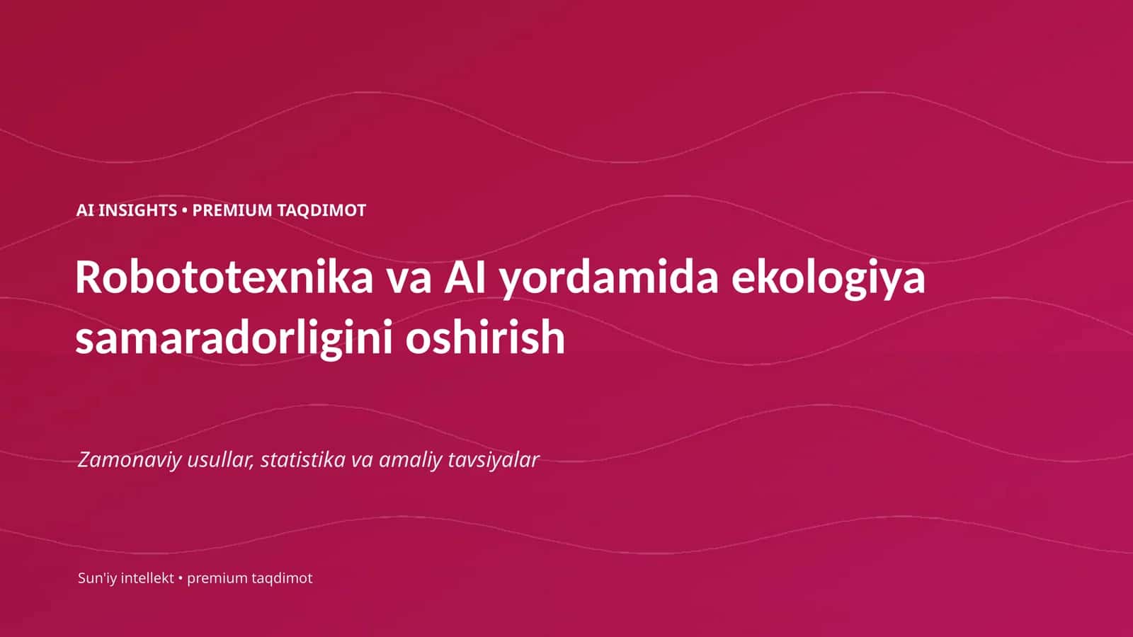 Robototexnika va AI yordamida ekologiya samaradorligini oshirish 1