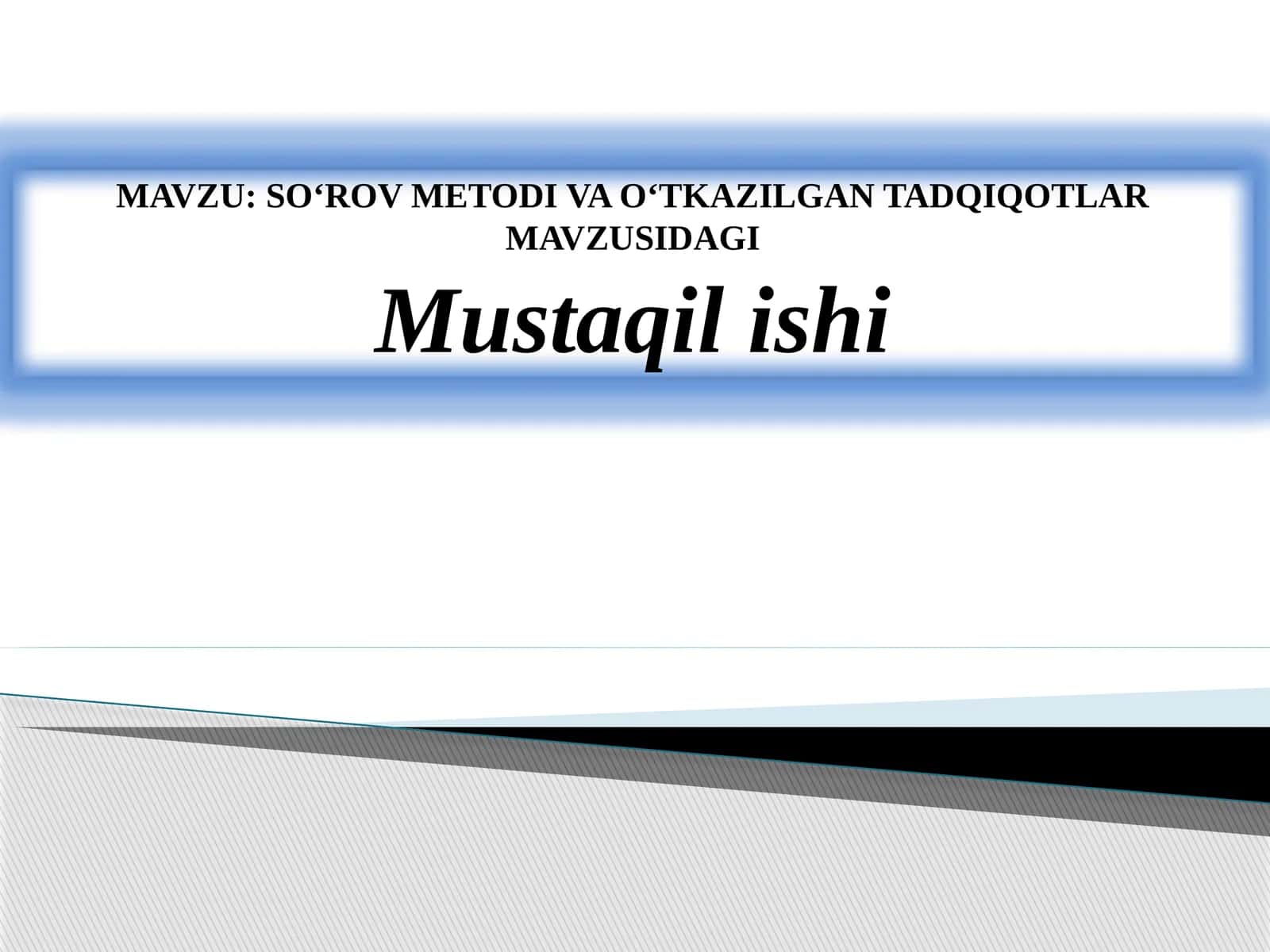 SO‘ROV METODI VA O‘TKAZILGAN TADQIQOTLAR 1