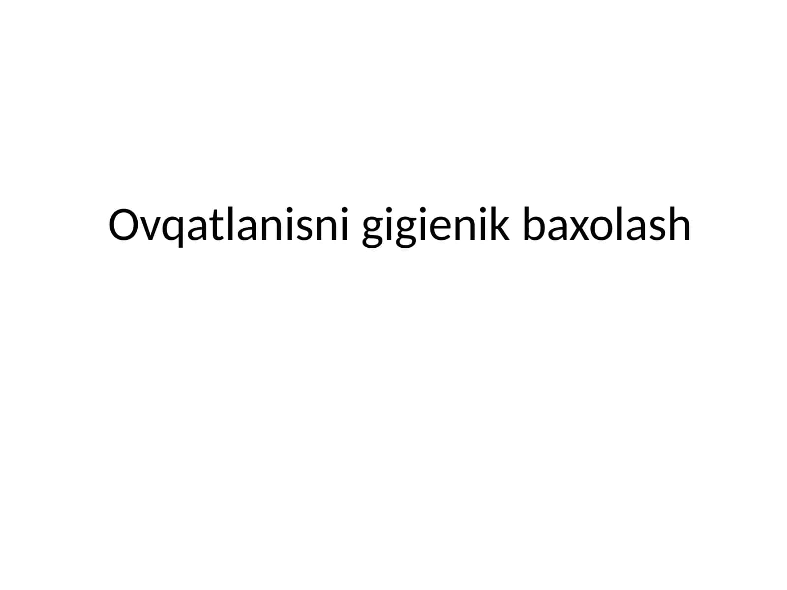 Ovqatlanisni gigienik baxolash 1