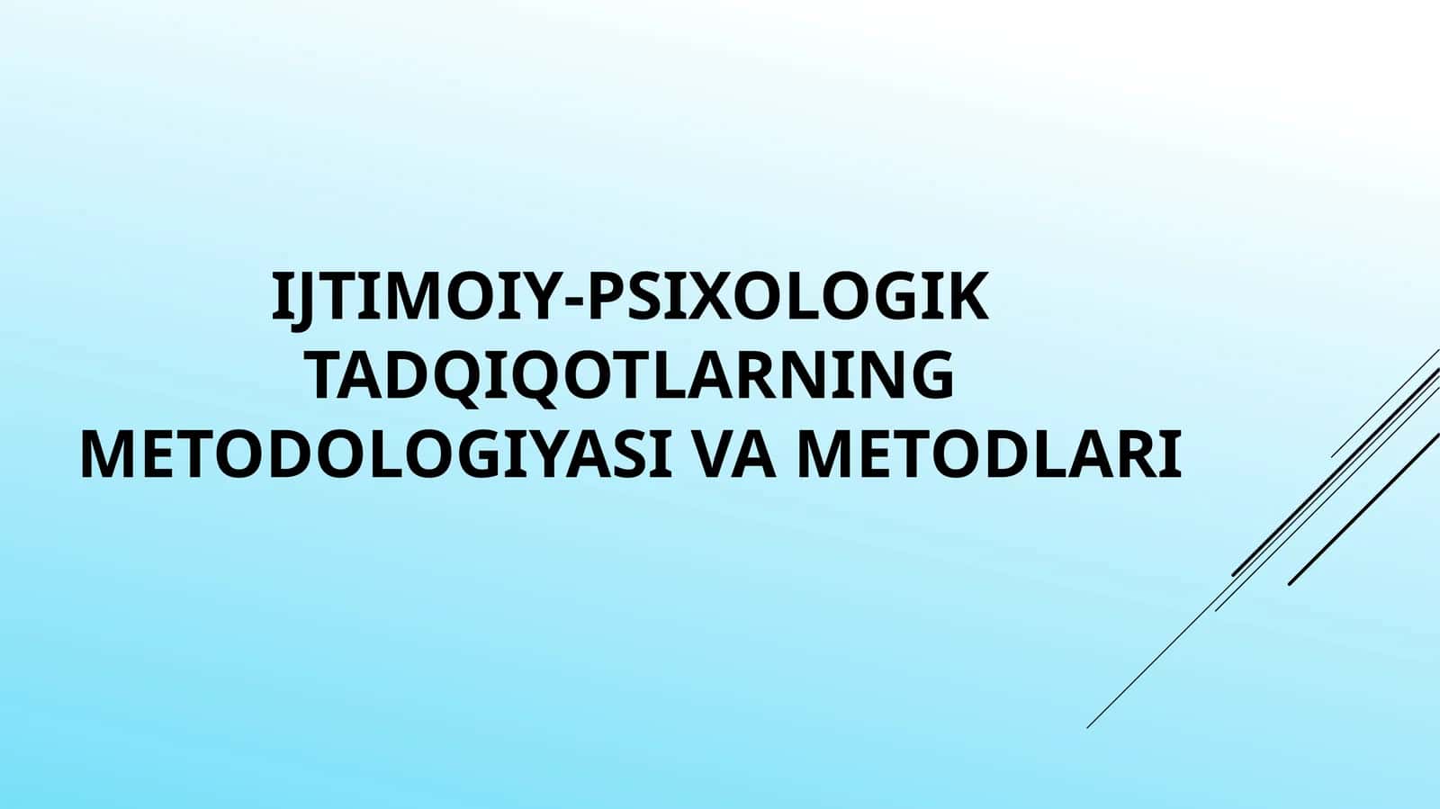 Ijtimoiy-psixologiktadqiqotlarning METODOLOGIYASI VA METODLARI 1