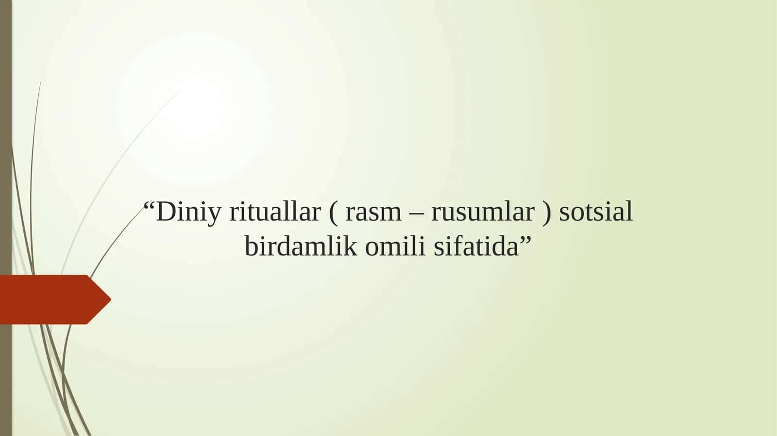 Diniy rituallar ( rasm – rusumlar ) sotsial birdamlik omili sifatida 1