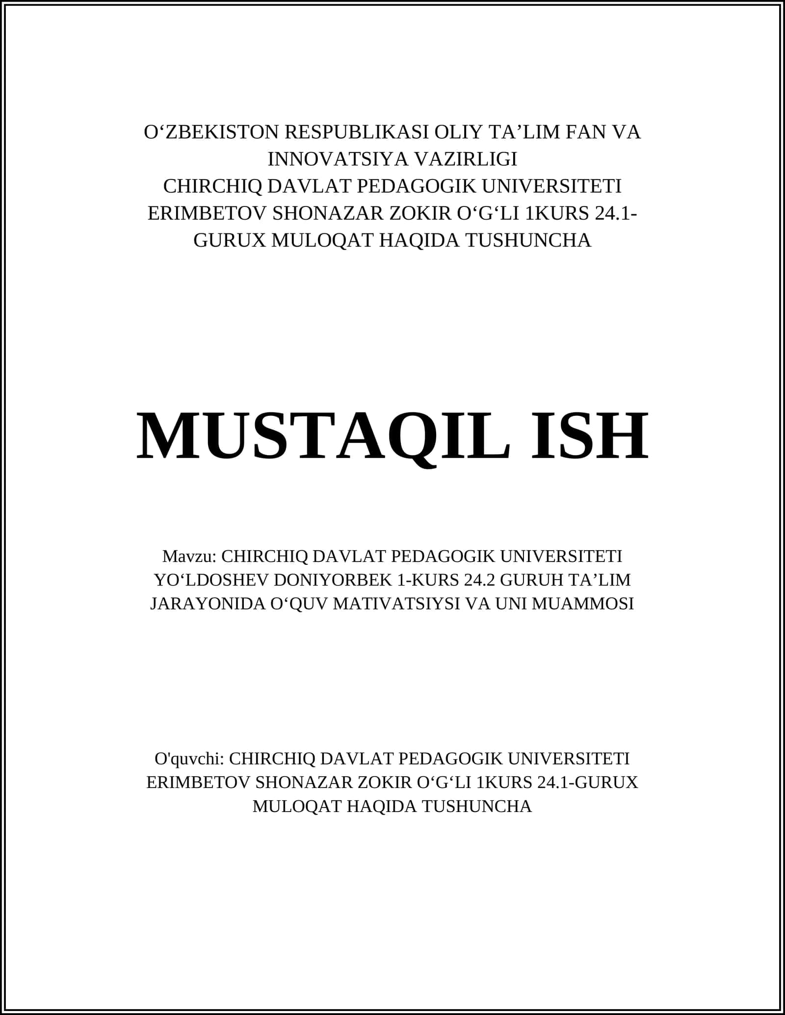 CHIRCHIQ DAVLAT PEDAGOGIK UNIVERSITETI YOʻLDOSHEV DONIYORBEK 1-KURS 24.2 GURUH TAʼLIM JARAYONIDA OʻQUV MATIVATSIYSI VA UNI MUAMMOSI 1