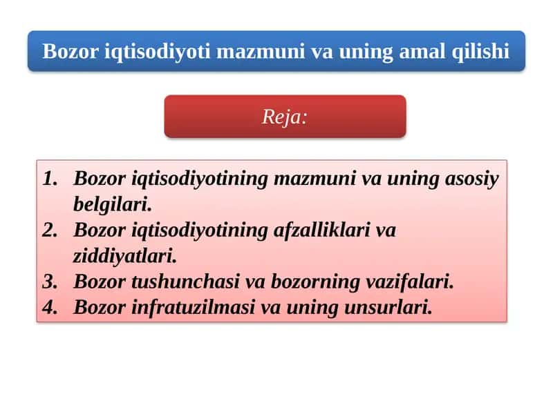 Bozor iqtisodiyotining mazmuni va uning asosiy belgilari 1