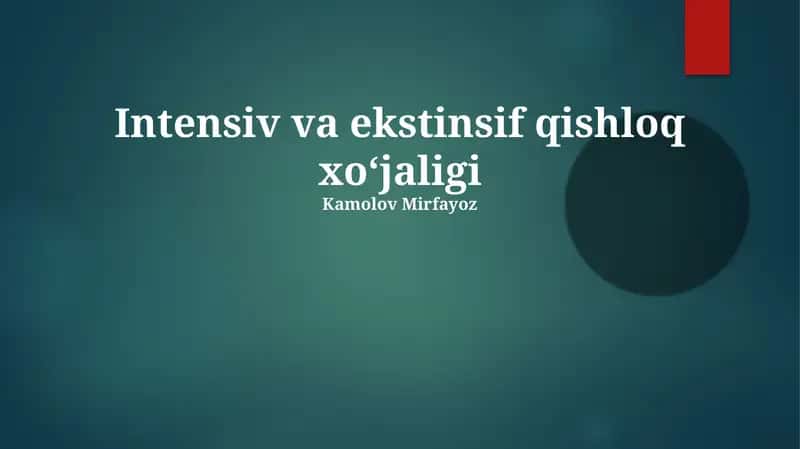 Intensiv va ekstinsif qishloq xoʻjaligi 1
