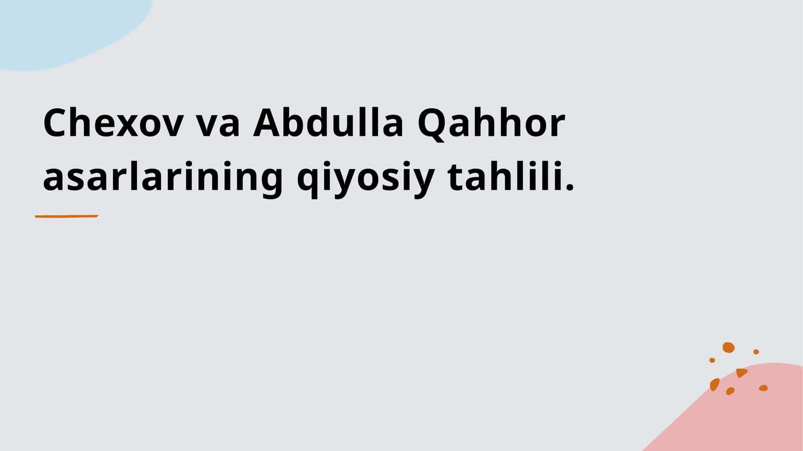 Chexov va Abdulla Qahhor asarlarining qiyosiy tahlili 1