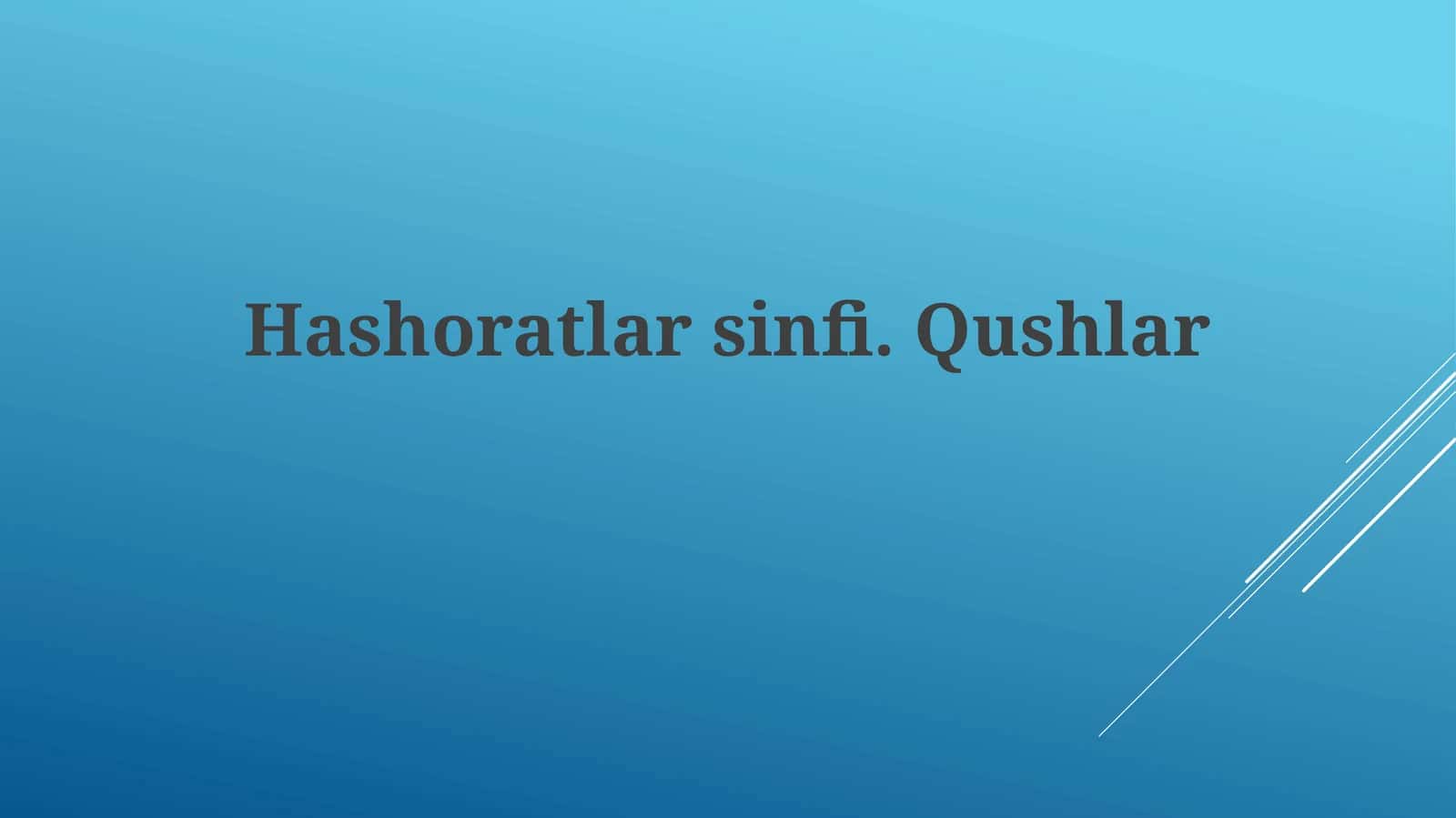 Hashoratlarsinfi.Qushlar 1