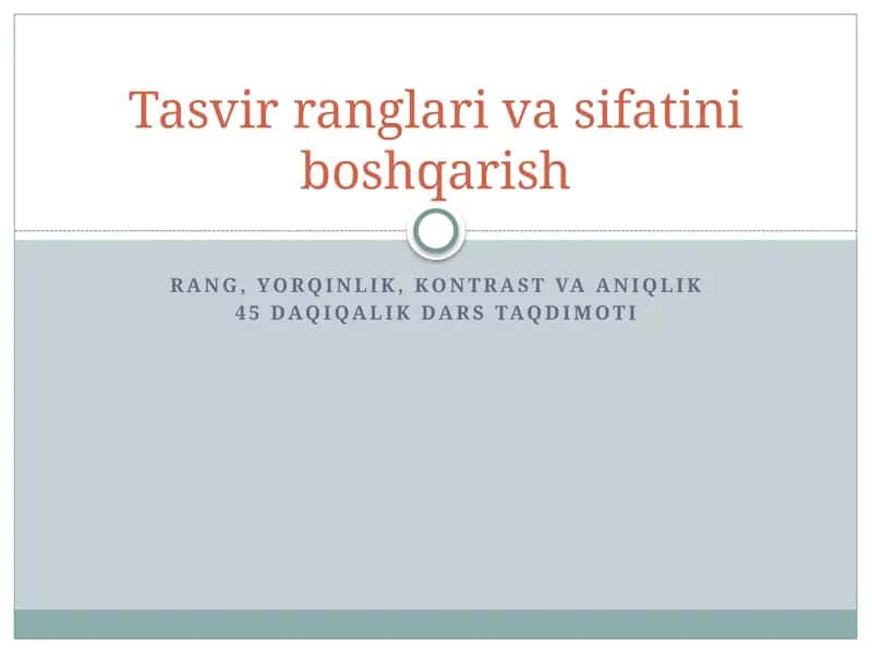 Tasvir Ranglari va Sifatini Boshqarish 1