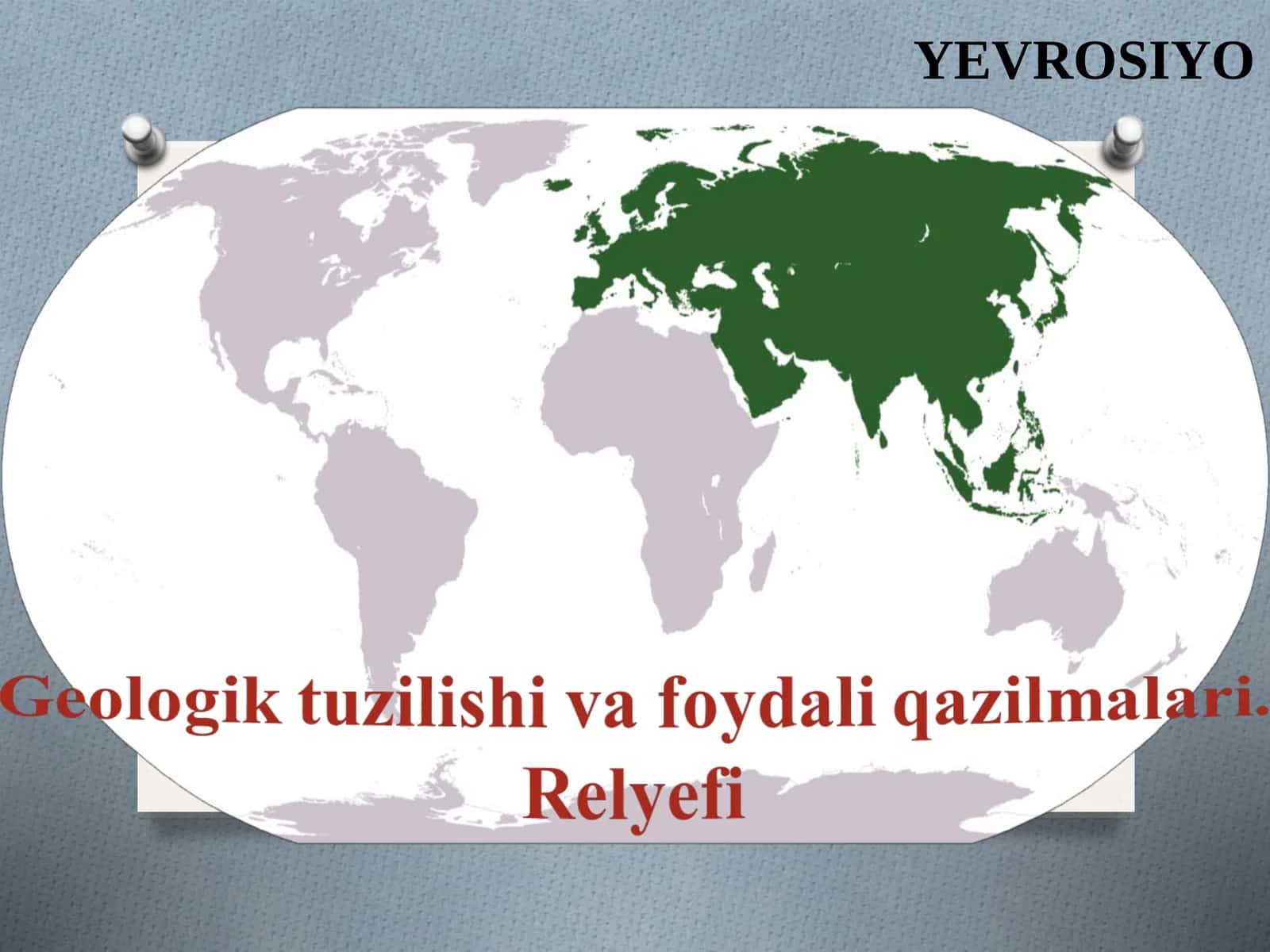 Geologik tuzilishi va foydali qazilmalari.  Relyefi 1