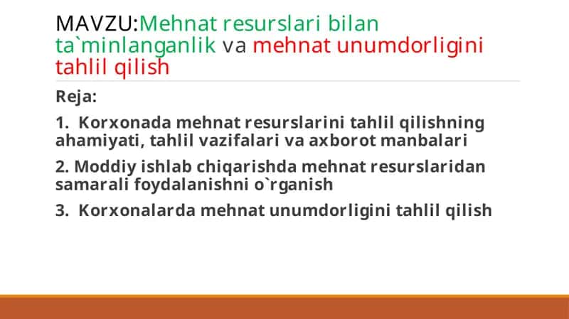 Mehnat resurslari bilan ta`minlanganlikvamehnat unumdorligini tahlil qilish 1