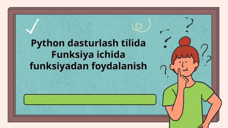 Python dasturlash tilida Funksiya ichida funksiyadan foydalanish 1