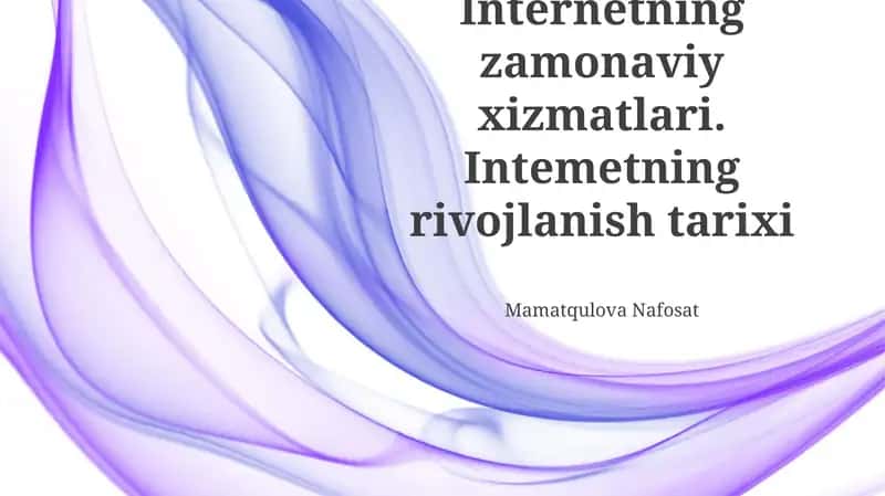 Internetning zamonaviy xizmatlari 1