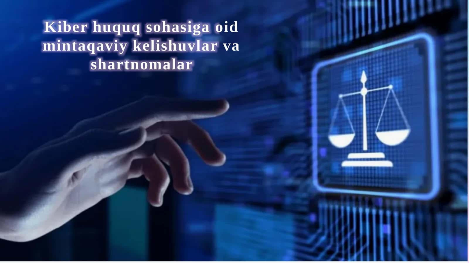 Kiber huquq sohasiga oid mintaqaviy kelishuvlar va shartnomalar 1