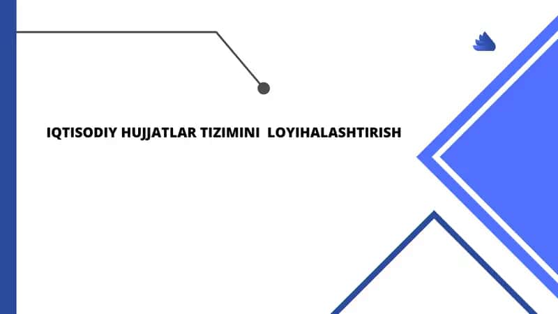 Iqtisodiy hujjatlar tizimini loyihalashtirish 1